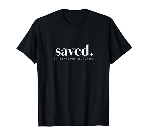 Saved by Jesus Christus Kirche Glaube T-Shirt