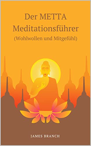 Der METTA Meditationsführer