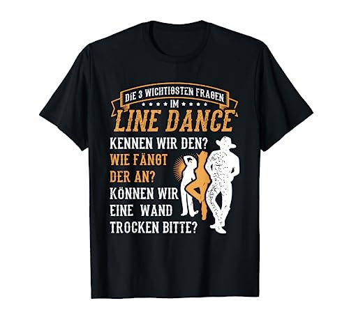3 Fragen Line Dance Tänzer Cowboy Western Country Tanzen T-Shirt