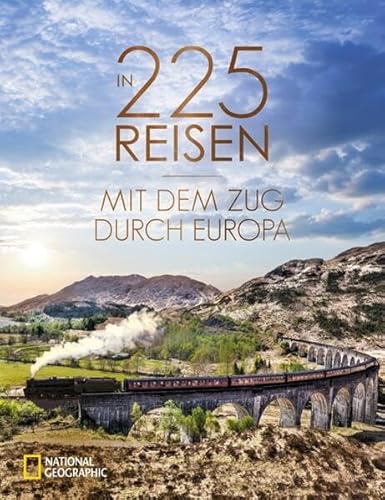 Bahnreisen– 225 Zugreisen durch Europa: Die 75 schönsten Städte-Reisen mit dem Zug in einem Reiseführer.