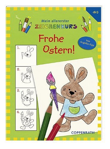 Frohe Ostern!: Mein allererster Zeichenkurs (Verkaufseinheit)
